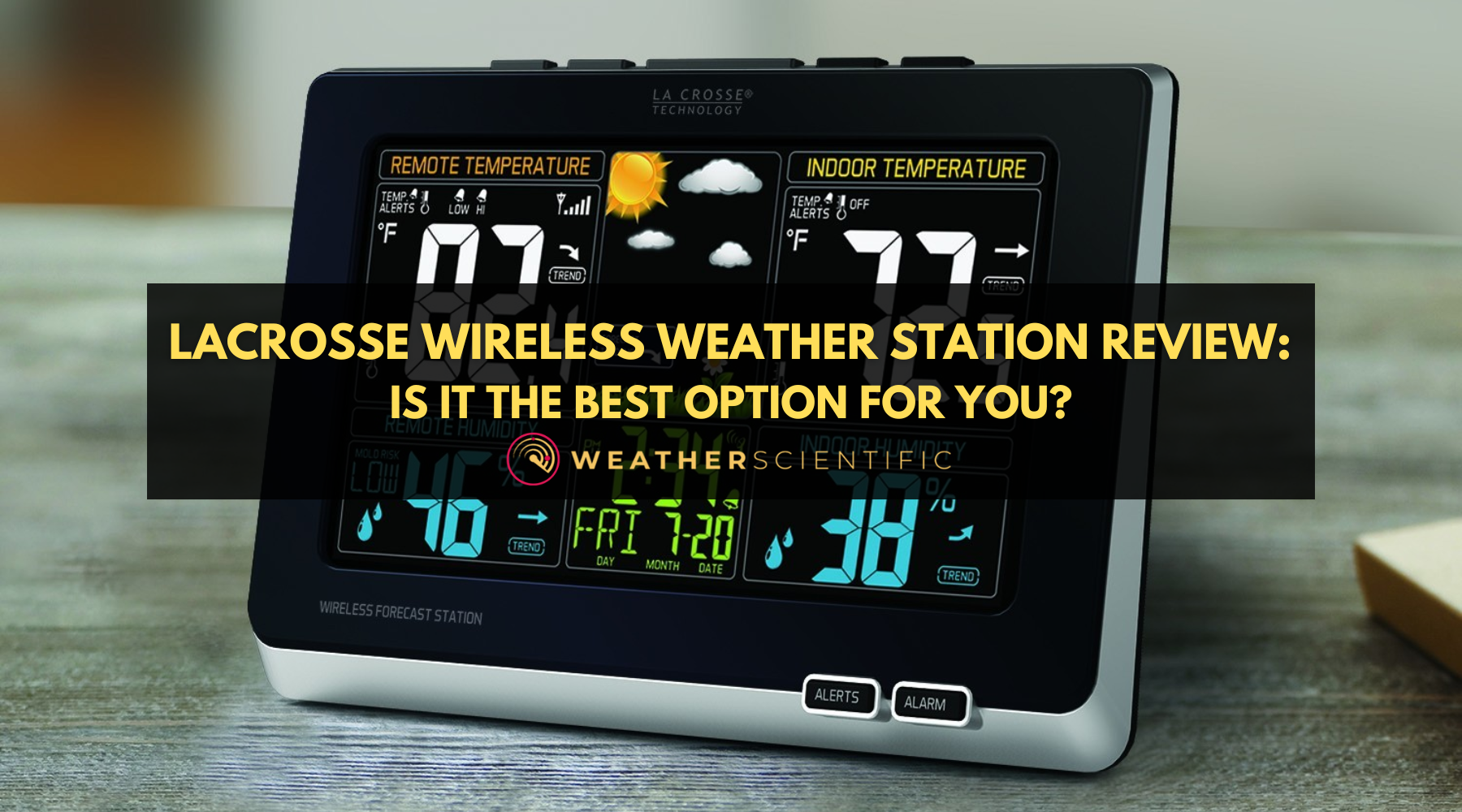 La Crosse Wireless Weather Station Review: Is It The Best Option For You blog by Weather Scientific