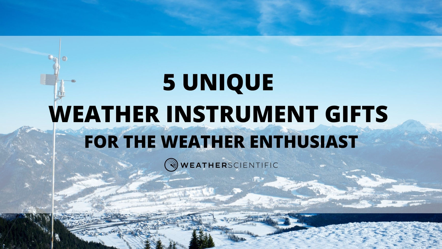 5 Unique Weather Instrument Gifts for the Weather Enthusiast