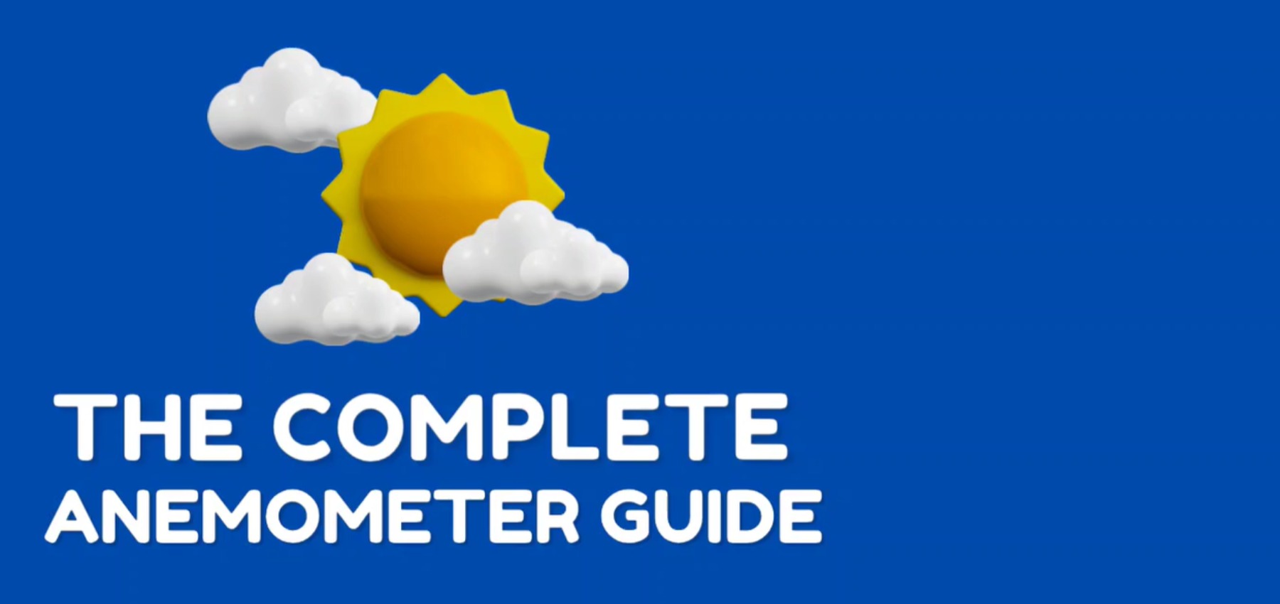 The Complete Anemometer Guide by Weather Scientific