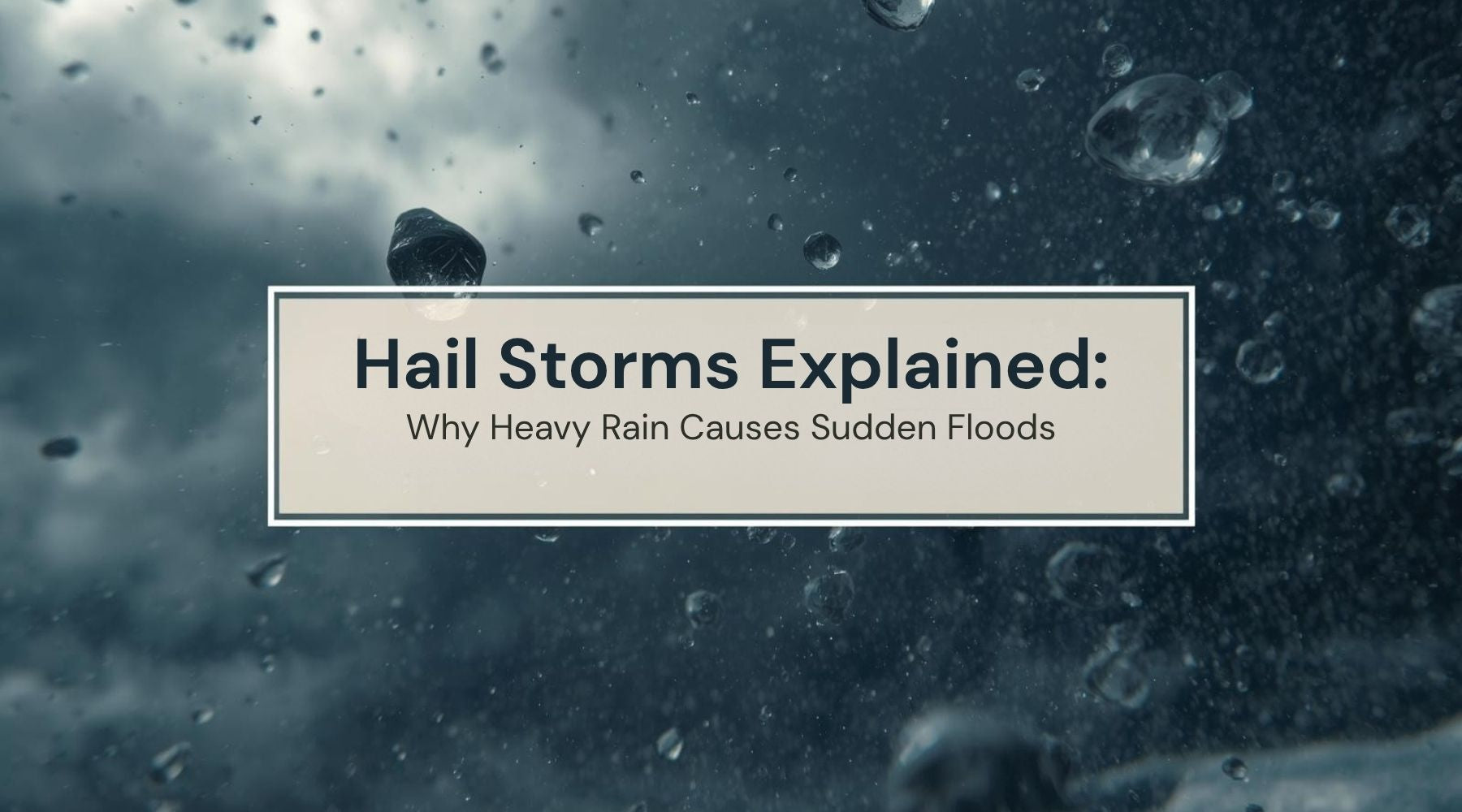 Hail Storms Explained: How Hail Forms And How To Protect Property by Weather Scientific