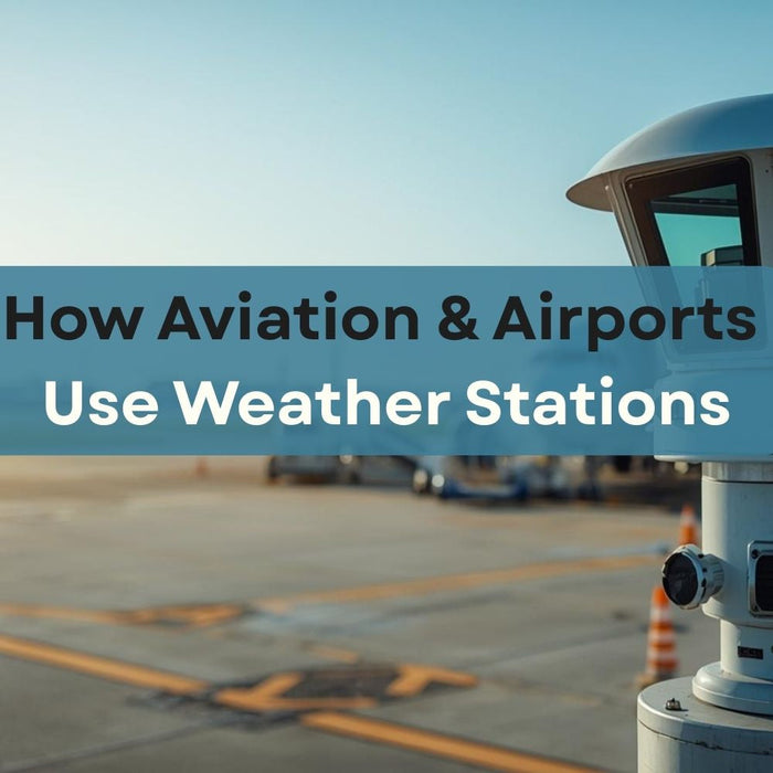 How Aviation & Airports Use Weather Stations by Weather Scientific