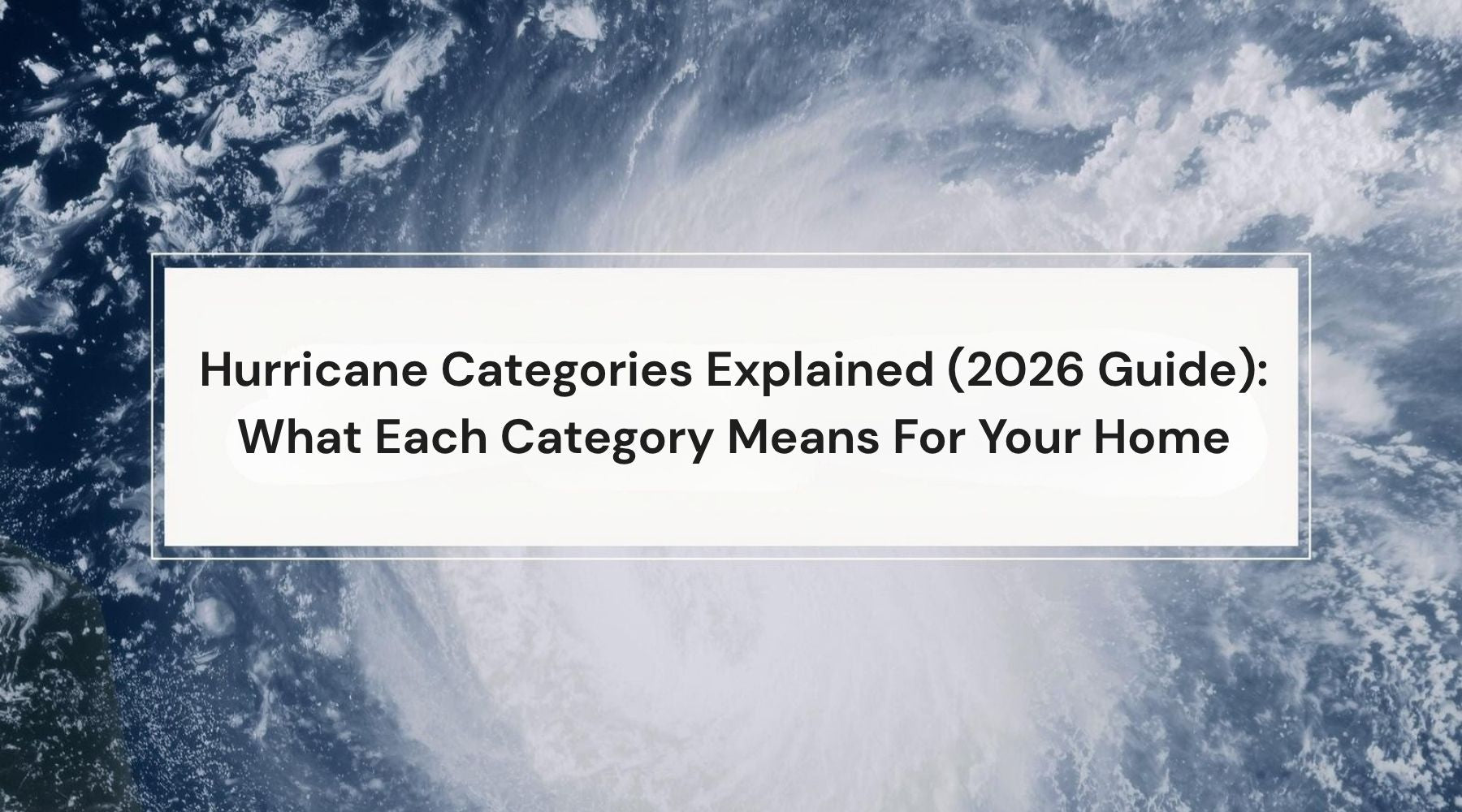 Hurricane Categories Explained (2026 Guide): What Each Category Means For Your Home by Weather Scientific