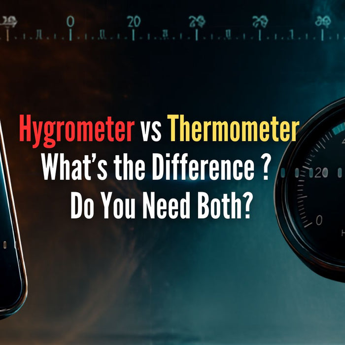 Hygrometer vs Thermometer: What's the Difference and Do You Need Both? by Weather Scientific
