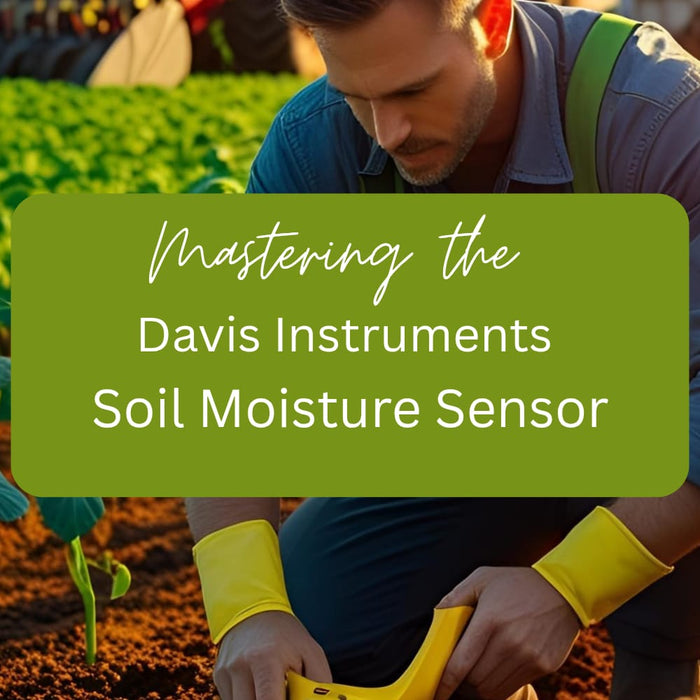 Mastering the Davis Instruments Soil Moisture Sensor by Weather Scientific