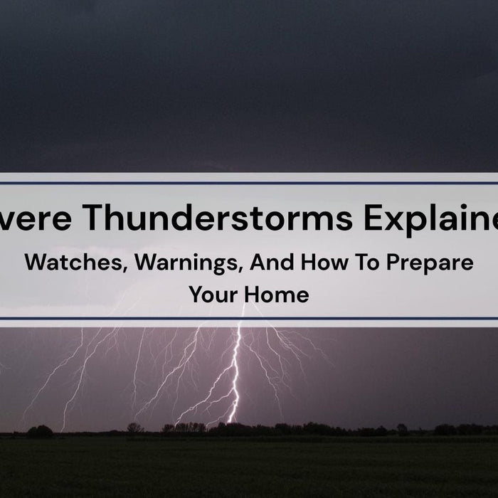 Severe Thunderstorms Explained: Watches, Warnings, And How To Prepare Your Home by Weather Scientific