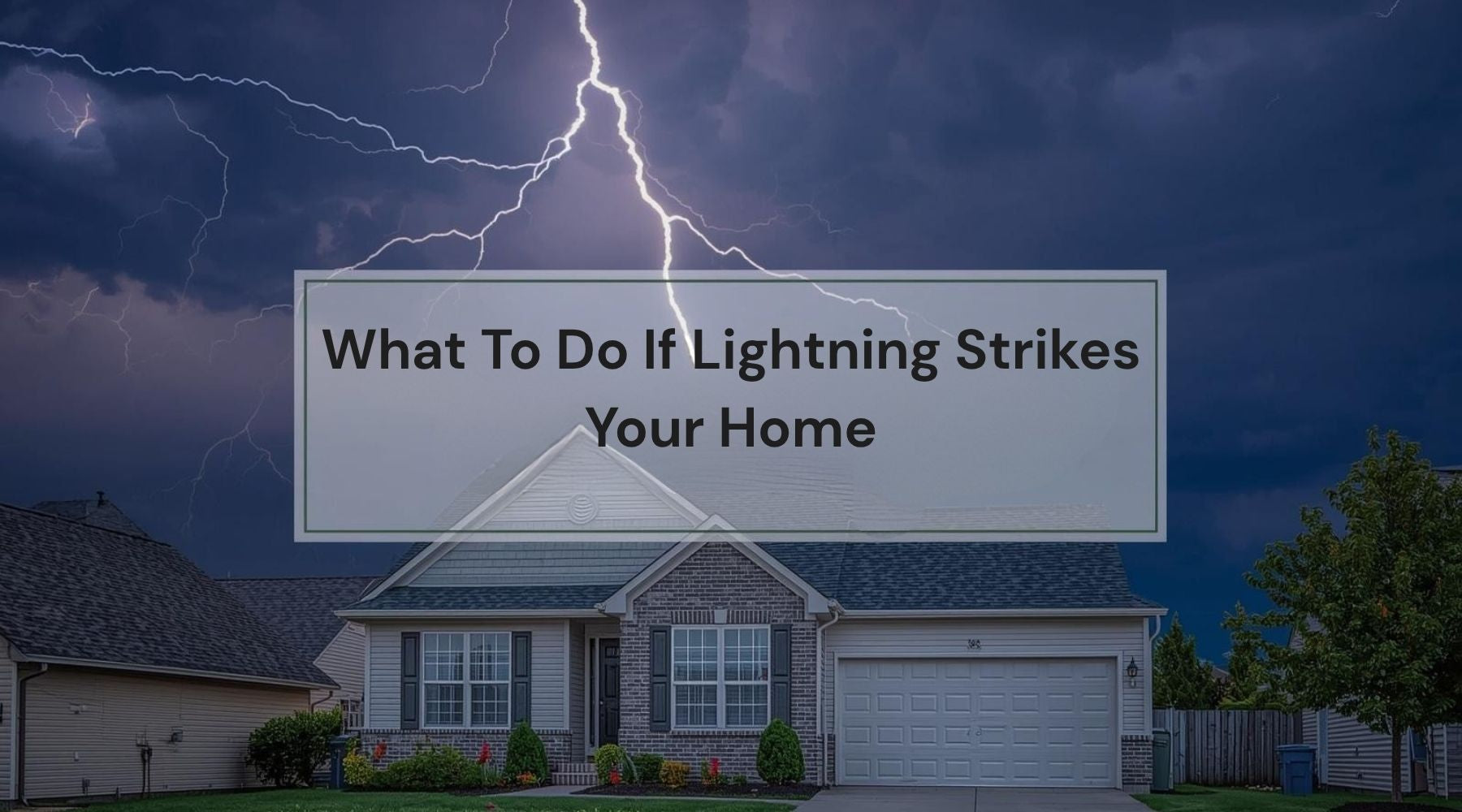 What To Do If Lightning Strikes Your Home by Weather Scientific