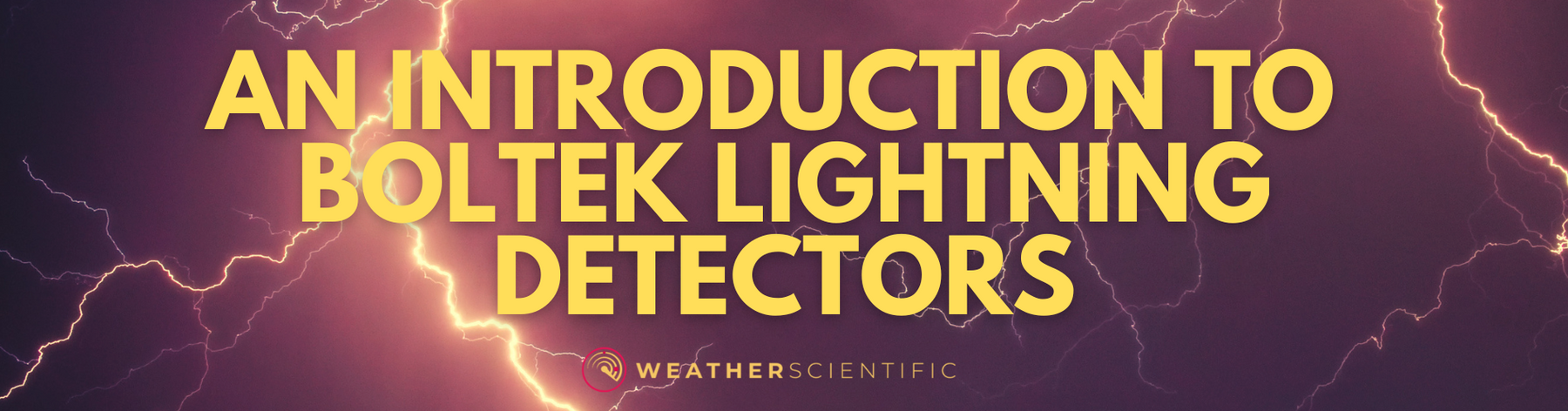 An Introduction to Boltek Lightning Detectors by Weather Scientific