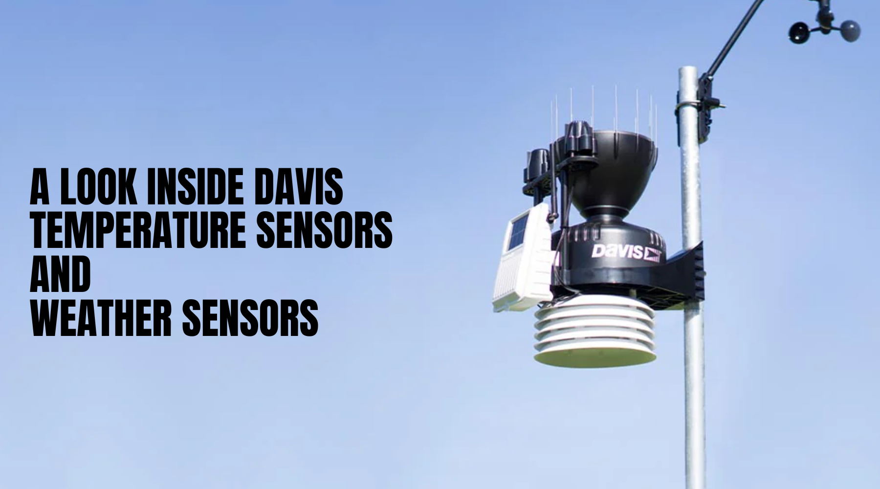 Weather Scientific's Look Inside Davis Temperature Sensors and Weather Sensors